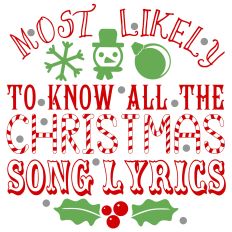 Most Likely To Know All The Christmas Song Lyrics