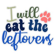 I Will Eat The Leftovers