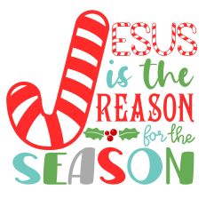 Jesus is the Reason for the Season