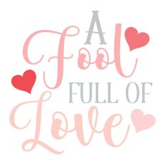 A Fool Full of Love
