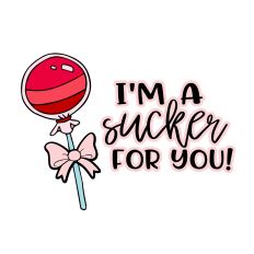 Sucker For You