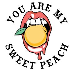 You Are My Sweet Peach