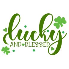 Lucky and Blessed