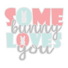 Some Bunny Loves