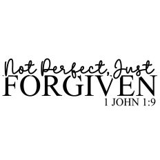 Not Perfect, Just Forgiven