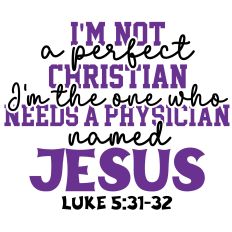 Need a Physician - Luke 5.31-32