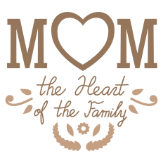 Mom the Heart of the Family