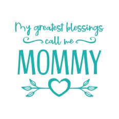 My Greatest Blessings Call me Mommy - Mother's Day Gift DIY for Silhouette Studio