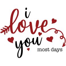 I Love You Most Days