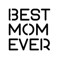 Best Mom Ever