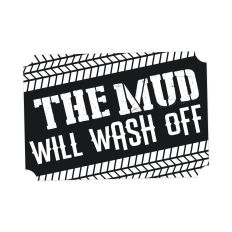 Mud Will Wash Off