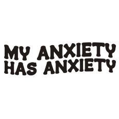 My Anxiety Has Anxiety Retro Wavy Quote