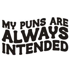 My Puns are Always Intended Retro Wavy Quote