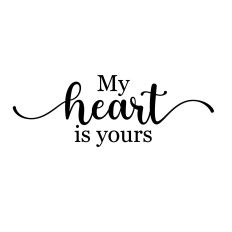 my heart is yours svg