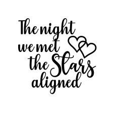 the night we met the stars aligned svg cut file