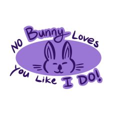 Natta B's No Bunny Loves You Like I Do