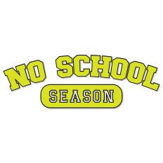 No School Season