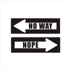 No Way Nope Street Signs 