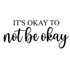its okay to not be okay svg cut file