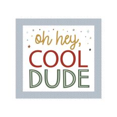 Oh Hey, Cool Dude