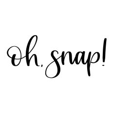 Oh Snap!
