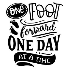 One Foot Forward One Step at a Time SVG Quote