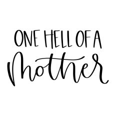 One Hell of a Mother