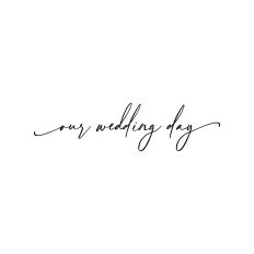 Our Wedding Day Wedding Signage