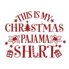 This is My Christmas Pajama Shirt 