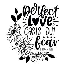 Perfect Love Casts Out Fear SVG Quote
