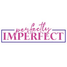 Perfectly Imperfect SVG Quote