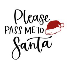 Please Pass Me to Santa
