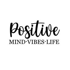 positive mind vibes life svg