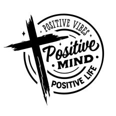 Positive vibes positive mind positive life