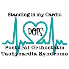 POTS Heart Beat Standing is My Cardio