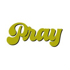 Pray