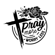 Pray more worry less