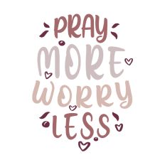 Religious Quote Pray More Worry Less