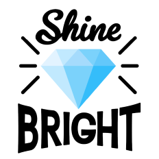 Shine Bright Diamond Inspirational Quote