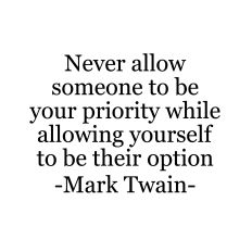 NEVER ALLOW SOMEONE TO BE YOUR PRIORITY MARK TWAIN SVG