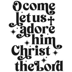 Let Us Adore Him Christianity Nativity Jesus Quote Christian Lord
