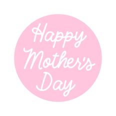 Happy Mother's Day Circle