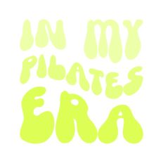 In My Pilates Era Wavy Text Quote