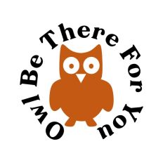 Owl Be There For You Quote