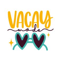 Vacay Mode Vacation Summer