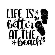 Life is Better at The Beach Summer Quote Vacay