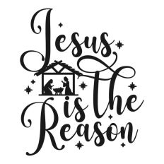 Jesus is the Reason Nativity Christmas Quote Script