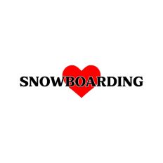Love Snowboarding