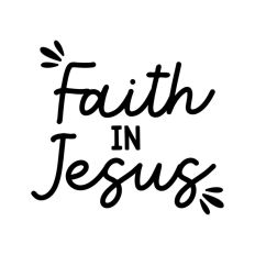 Faith In Jesus Quote Words Text Script Words