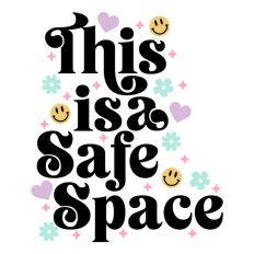 This is a Safe Space Mental Health Quote Text Words